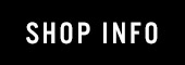 SHOP INFO